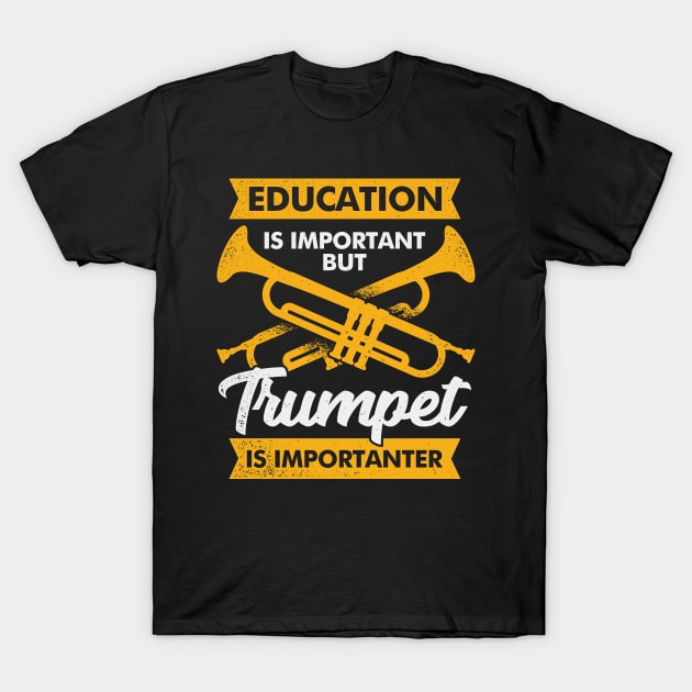 Funny Trumpet Player Trumpeter Gift T-Shirt by Dolde08